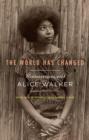 Image for The World Has Changed : Conversations with Alice Walker