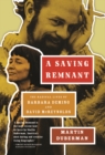 Image for A saving remnant  : the radical lives of Barbara Deming and David McReynolds