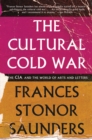 Image for Cultural Cold War: The CIA and the World of Arts and Letters
