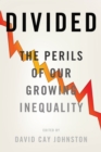 Image for Divided: the perils of our growing inequality