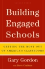Image for Building engaged schools  : getting the most out of America&#39;s classrooms