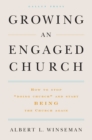Image for Growing an Engaged Church: How to Stop &quot;Doing Church&quot; and Start Being the Church Again