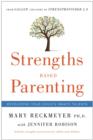 Image for Strengths based parenting  : making the most of your children&#39;s innate talents