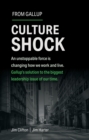 Image for Culture Shock : An unstoppable force has changed how we work and live. Gallup&#39;s solution to the biggest leadership issue of our time.