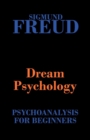 Image for Dream Psychology (Psychoanalysis for Beginners)