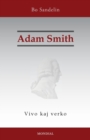 Image for Adam Smith. Vivo kaj verko