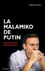 Image for La malamiko de Putin. Aleksej Navalnij kaj liaj apogantoj