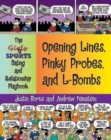 Image for Opening lines, pinky probes, and l-bombs  : the Girls &amp; Sports dating and relationship playbook
