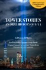 Image for Tower Stories: An Oral History of 9/11 (20th Anniversary Commemorative Edition)
