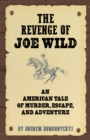 Image for The revenge of Joe Wild