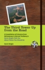 Image for Third Tower Up from the Road: A Compilation of Columns from McSweeney&#39;s Internet Tendency&#39;s Kevin Dolgin Tells You about Places You Should Go