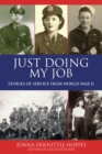 Image for Just Doing My Job: Stories of Service from World War II