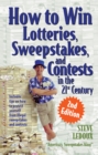 Image for How to Win Lotteries, Sweepstakes, and Contests in the 21st Century
