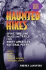 Image for Haunted Hikes: Spine-Tingling Tales and Trails from North America&#39;s National Parks