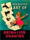 Image for Don Bluth's the art of animation drawing