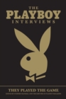 Image for The Playboy Interviews: They Played The Game
