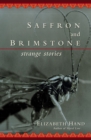 Image for Saffron and brimstone  : strange stories : Strange Stories
