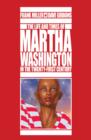 Image for The Life and Times of Martha Washington in the Twenty-First Century Ltd