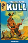 Image for The Savage Sword Of Kull Volume 1