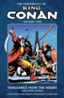 Image for Chronicles Of King Conan Volume 2: Vengeance From The Desert And Other Stories