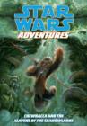 Image for Star Wars Adventures : Chewbacca and the Slavers of the Shadowlands