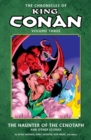 Image for Chronicles Of King Conan Volume 3: The Haunter Of The Cenotaph And Other Stories