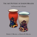 Image for The Art Pottery of Joseph Mrazek