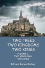 Image for Two Trees, Two Kingdoms, Two Kings : Vol 2: Two Kingdoms, Two Kings