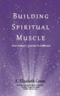 Image for Building Spiritual Muscle