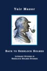 Image for Back to Sherlock Holmes : Literary Studies in Sherlock Holmes Stories