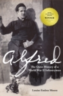 Image for Alfred : The Quiet History of a World War II Infantryman