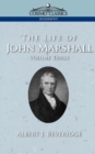 Image for The Life of John Marshall, Vol. 3