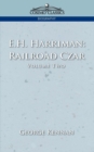 Image for E.H. Harriman : Railroad Czar, Vol. 2
