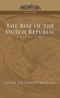 Image for The Rise of the Dutch Republic - Volume 2