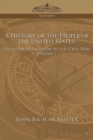 Image for A History of the People of the United States : From the Revolution to the Civil War - Volume 1