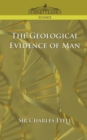 Image for The Geological Evidence of Man