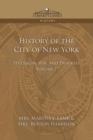 Image for History of the City of New York : Its Origin, Rise and Progress - Vol. 2
