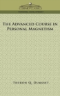 Image for The Advanced Course in Personal Magnetism
