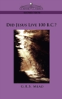 Image for Did Jesus Live 100 B.C.?
