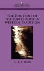 Image for The Doctrine of the Subtle Body in Western Tradition