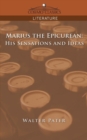 Image for Marius the Epicurean : His Sensations and Ideas