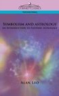 Image for Symbolism and Astrology : An Introduction to Esoteric Astrology