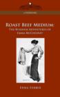 Image for Roast Beef Medium : The Business Adventures of Emma McChesney