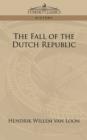 Image for The Fall of the Dutch Republic