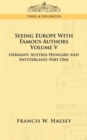 Image for Seeing Europe with Famous Authors : Volume V - Germany, Austria-Hungary and Switzerland-Part One
