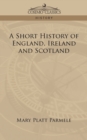 Image for A Short History of England, Ireland and Scotland
