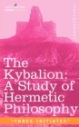 Image for The Kybalion : A Study of Hermetic Philosophy of Ancient Egypt and Greece