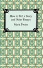 Image for How to Tell a Story and Other Essays