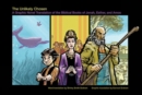 Image for The Unlikely Chosen : A Graphic Novel Translation of the Biblical Books of Jonah, Esther, and Amos