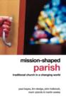 Image for Mission-Shaped Parish : Traditional Church in a Changing World